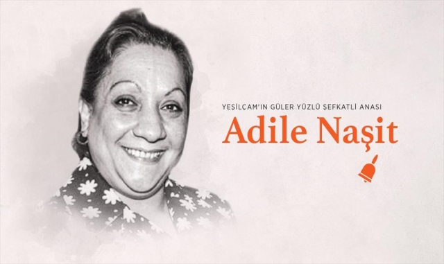 Yeşilçam’ın güler yüzlü şefkatli anası: Adile Naşit Yeşilçam’ın güler yüzlü şefkatli anası: Adile Naşit